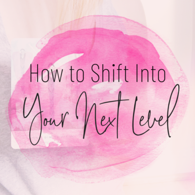 shift into your next level