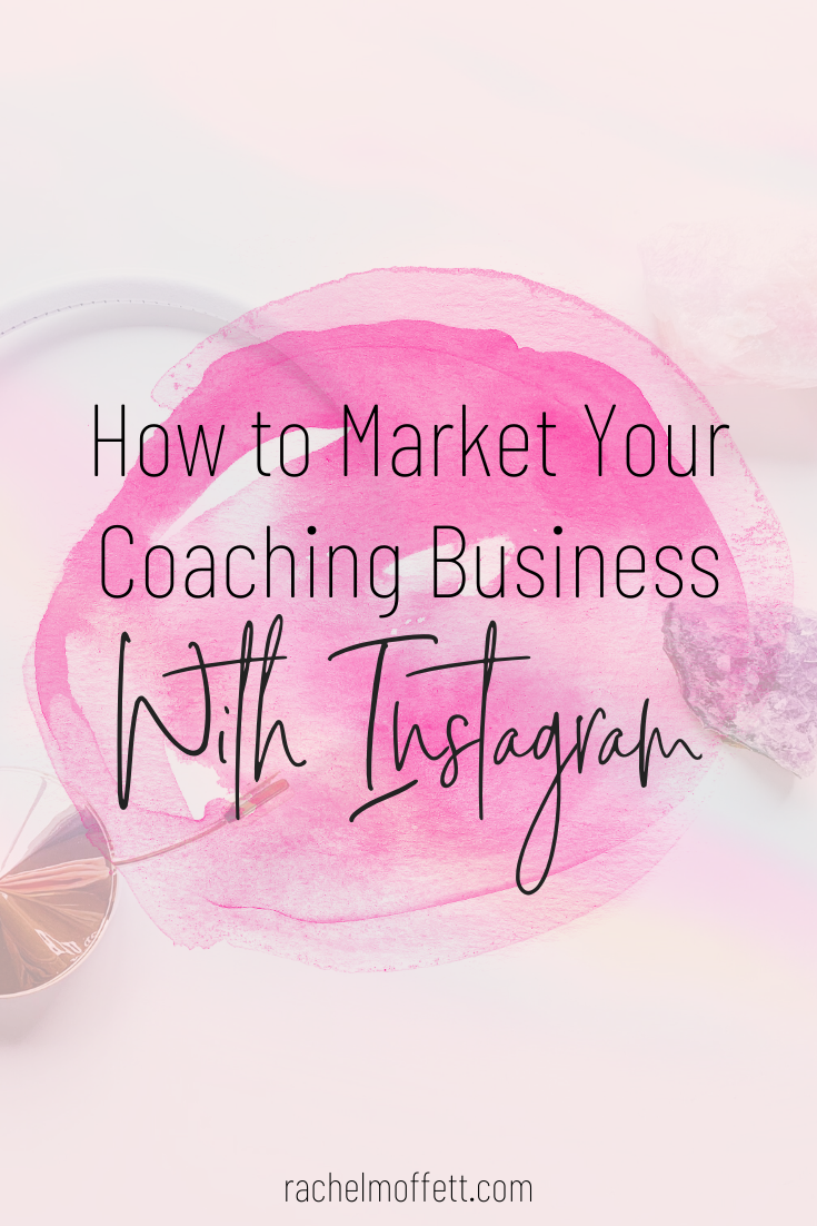How to Market Your Coaching Business With Instagram