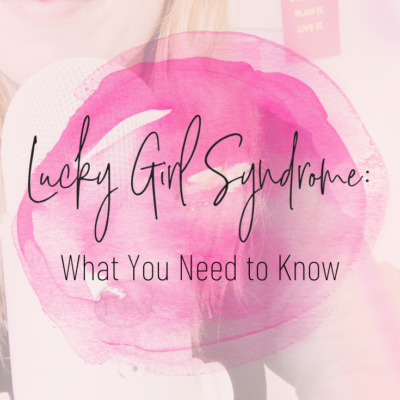 lucky girl syndrome, lucky girl mentality