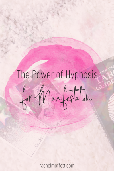 Graphic with text reading: The Power of Hypnosis for Manifestation.