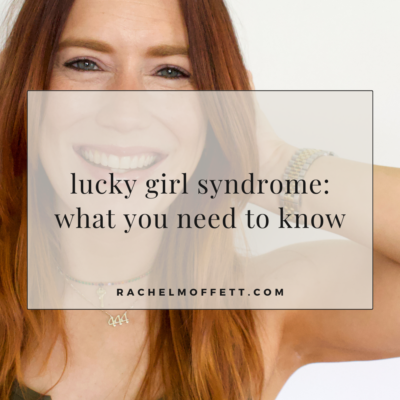 Picture of woman. Text overlay reads: Lucky Girl Syndrome: What You Need to Know